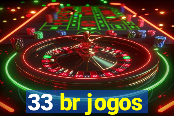 33 br jogos